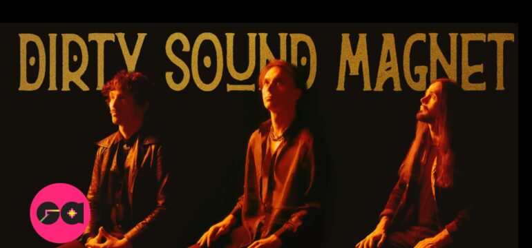 Dirty Sound Magnet anticipa Me and My Shadow con la sesión en vivo de “Power of this Song”