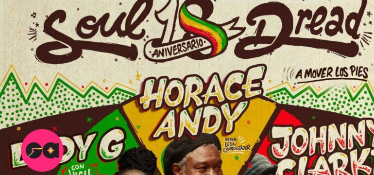 GRAN FIESTA REGGAE INTERNACIONAL   SOUL DREAD:   18 AÑOS “A MOVER LOS PIES”