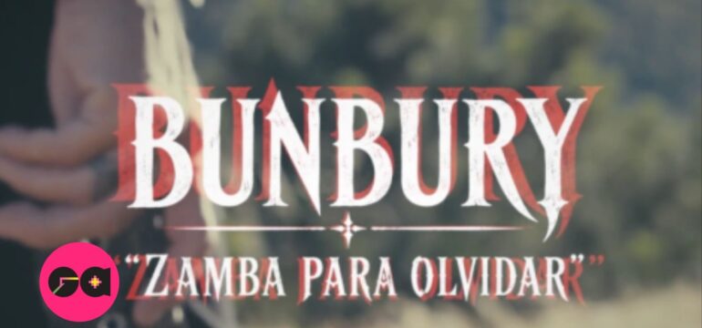 BUNBURY   PRESENTA EL VIDEO DE   ZAMBA PARA OLVIDAR
